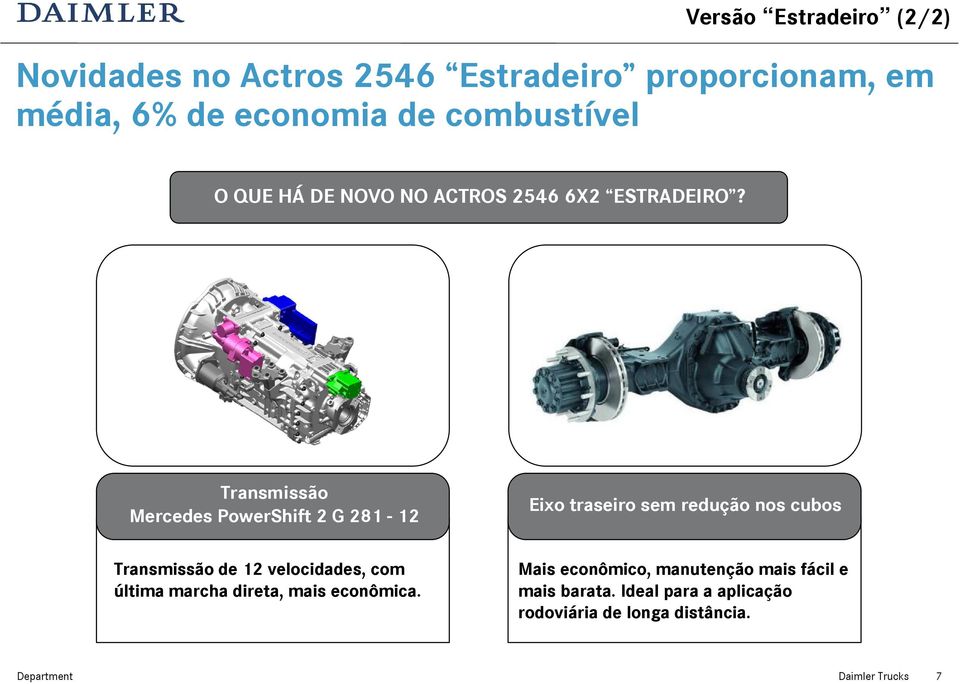 Transmissão Mercedes PowerShift 2 G 281-12 Eixo traseiro sem redução nos cubos Transmissão de 12 velocidades,