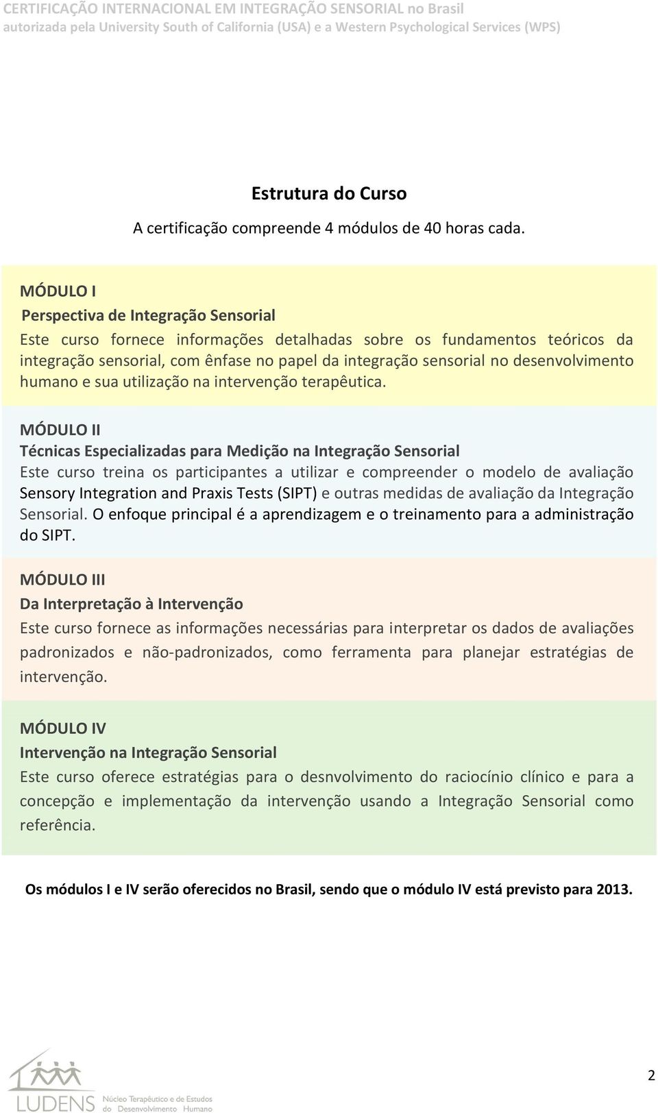 desenvolvimento humano e sua utilização na intervenção terapêutica.