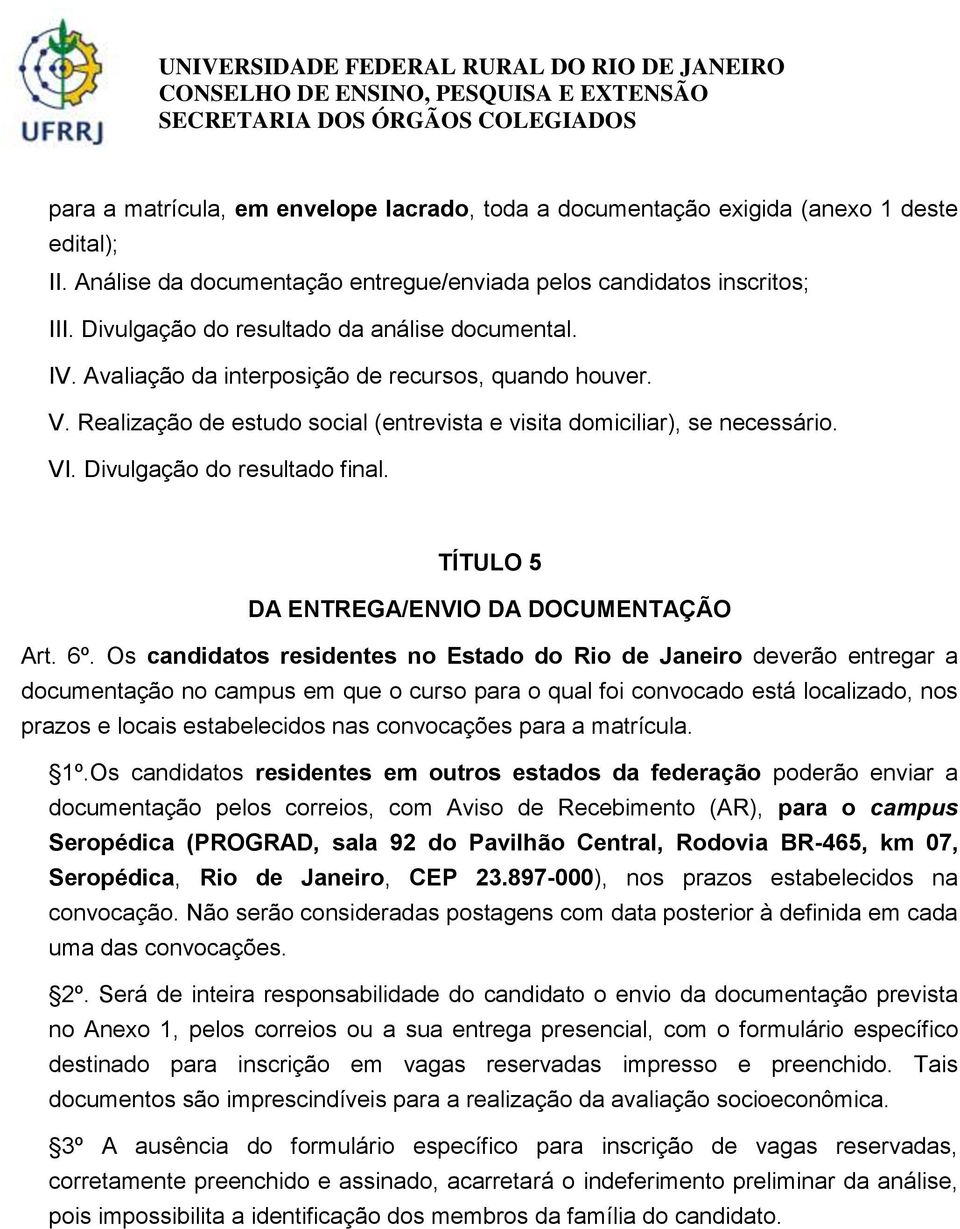 Divulgação do resultado final. TÍTULO 5 DA ENTREGA/ENVIO DA DOCUMENTAÇÃO Art. 6º.