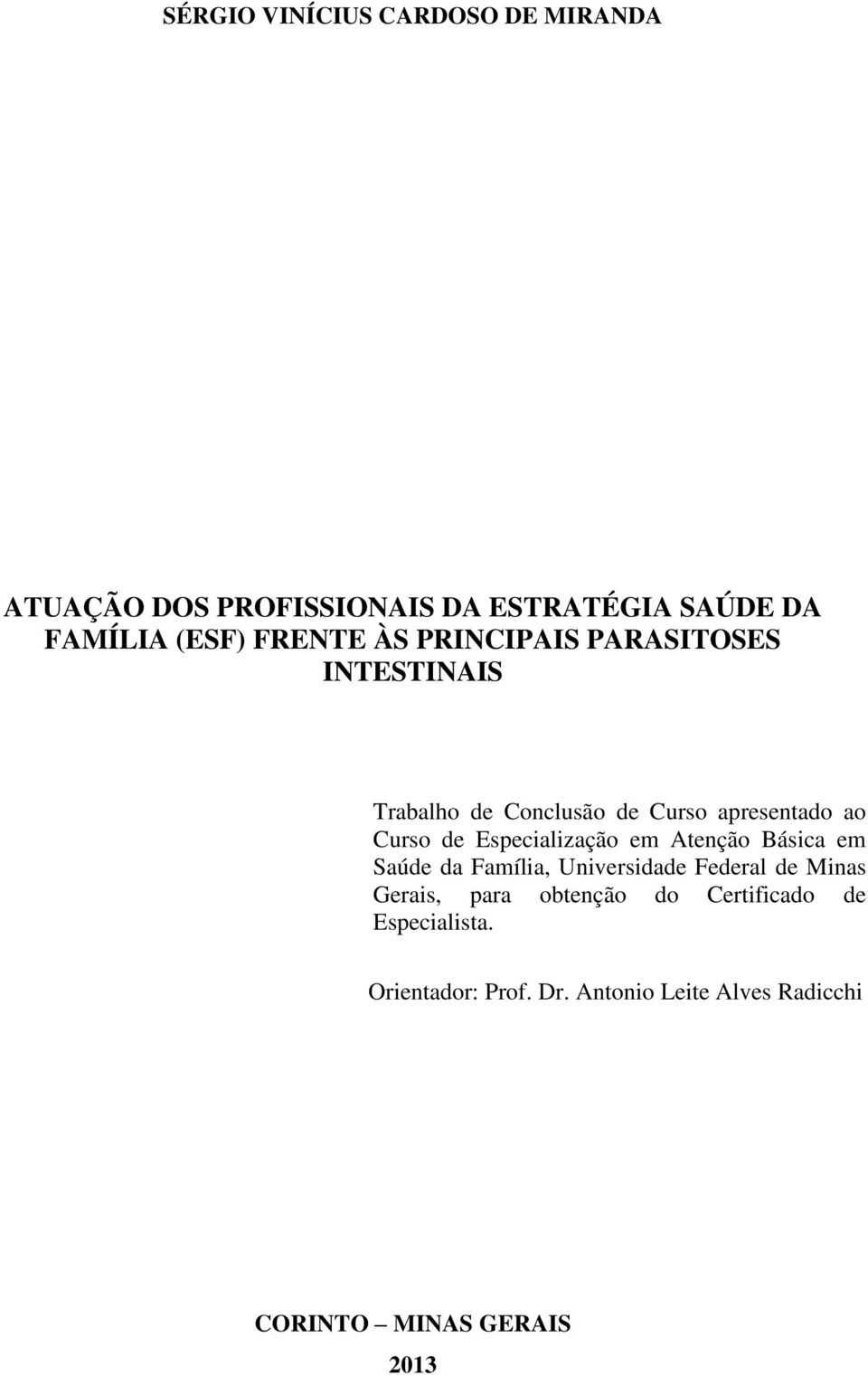 Especialização em Atenção Básica em Saúde da Família, Universidade Federal de Minas Gerais, para