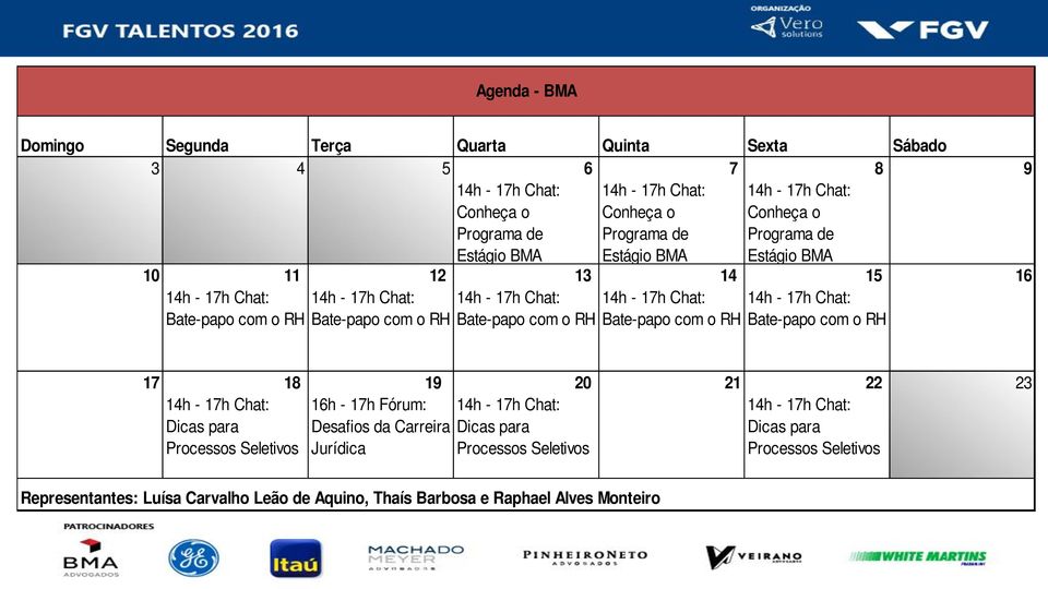 Processos Seletivos 1 h - 17h Fórum: Desafios da Carreira Jurídica 20 Dicas para Processos Seletivos 21 22