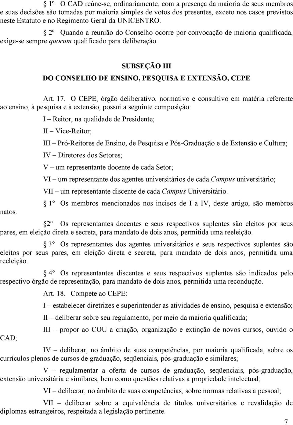SUBSEÇÃO III DO CONSELHO DE ENSINO, PESQUISA E EXTENSÃO, CEPE Art. 17.