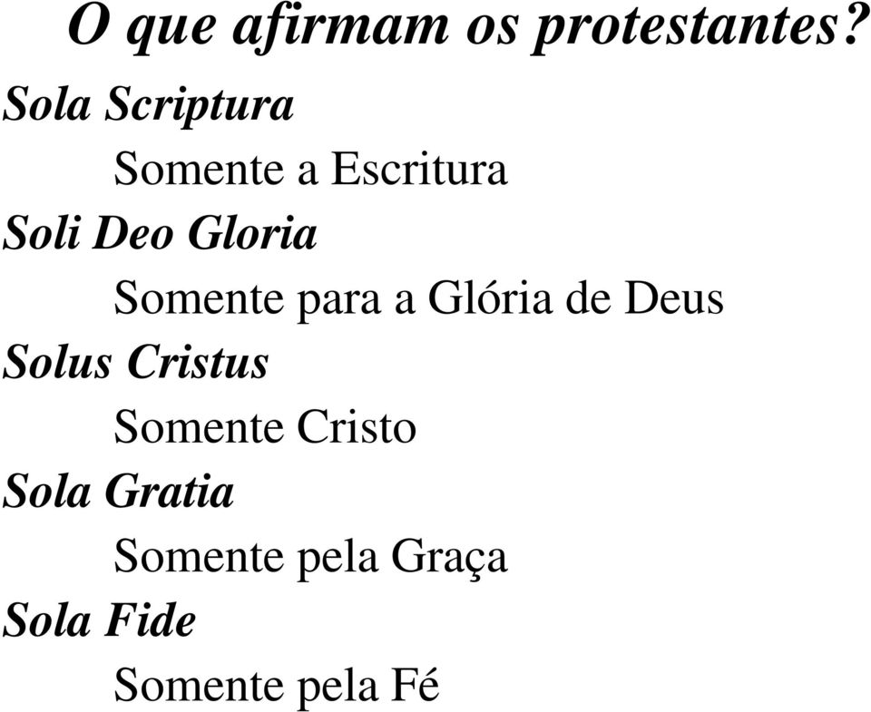 Gloria Somente para a Glória de Deus Solus