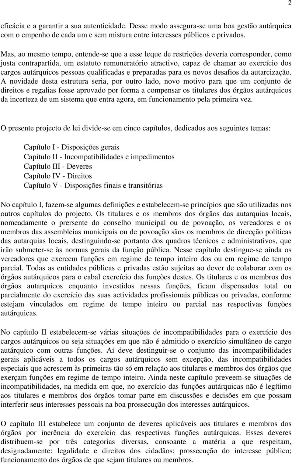 pessoas qualificadas e preparadas para os novos desafios da autarcização.