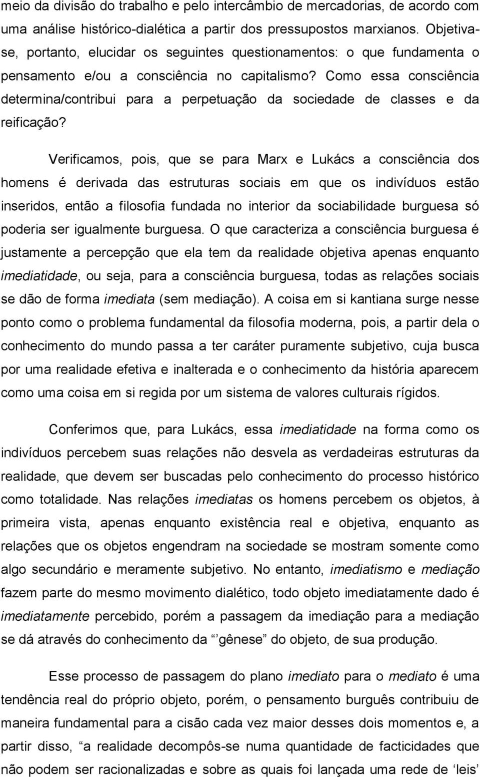 Como essa consciência determina/contribui para a perpetuação da sociedade de classes e da reificação?