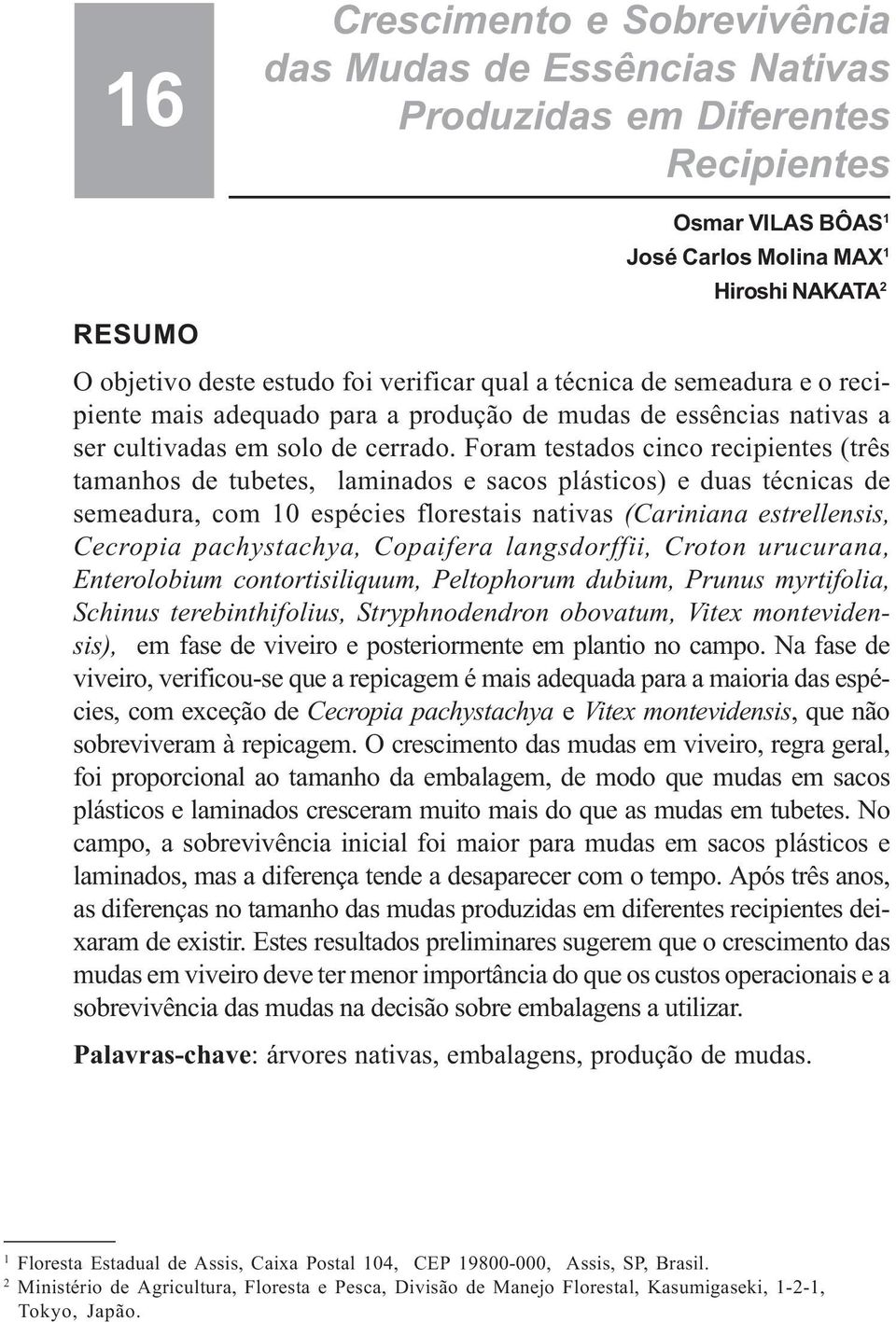 essências nativas a ser cultivadas em solo de cerrado.