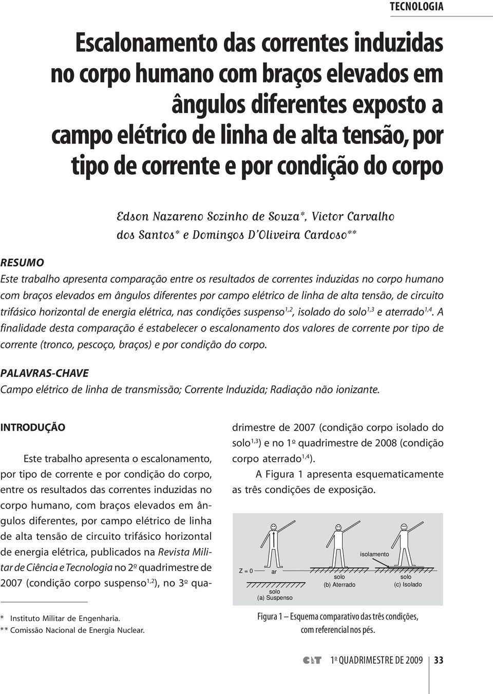 humano com braços elevados em ângulos diferentes por campo elétrico de linha de alta tensão, de circuito trifásico horizontal de energia elétrica, nas condições 1,2, do solo 1,3 e 1,4.