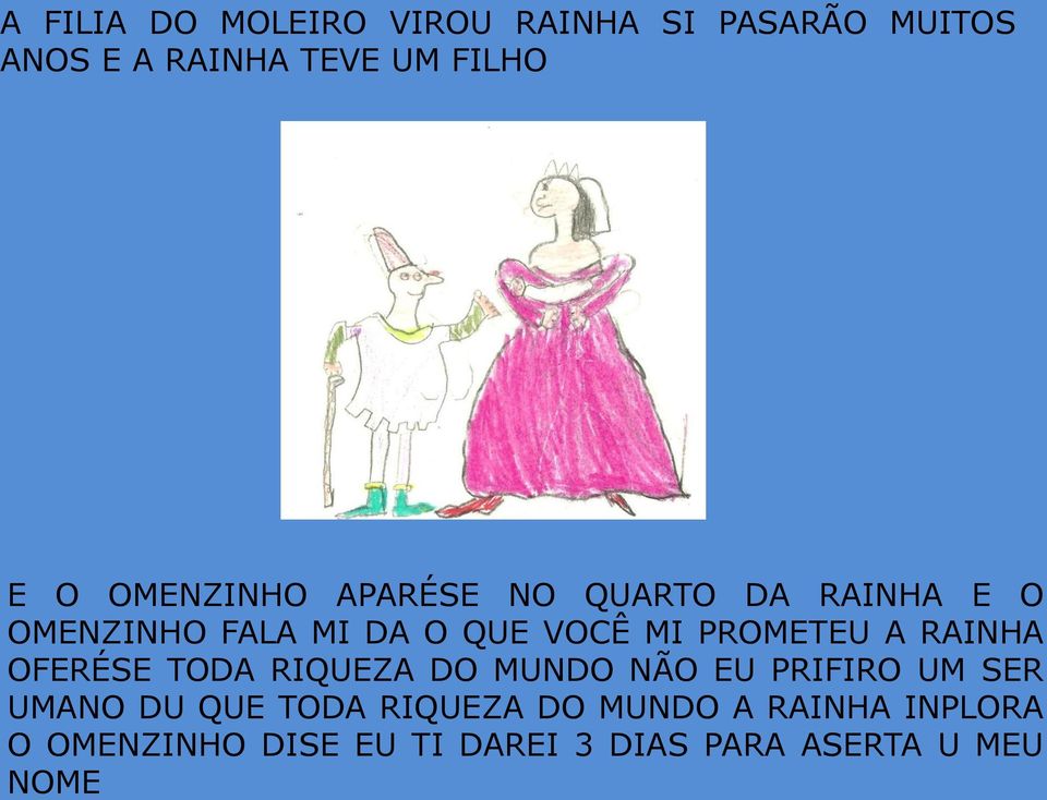 A RAINHA OFERÉSE TODA RIQUEZA DO MUNDO NÃO EU PRIFIRO UM SER UMANO DU QUE TODA