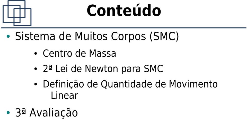 Newton para SMC Definição de