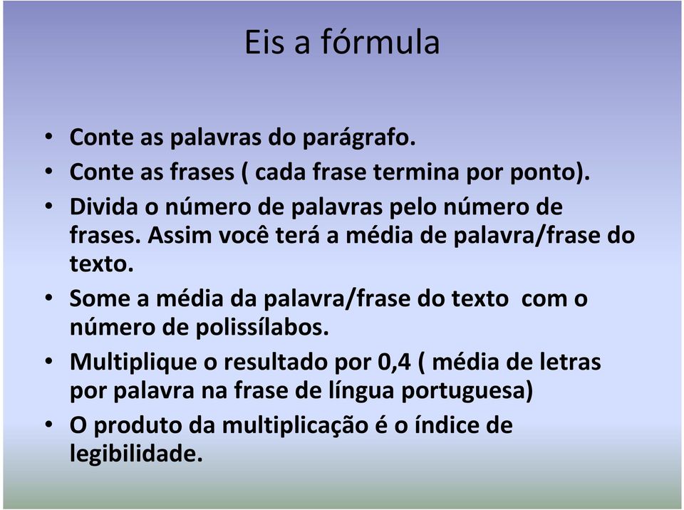 Some a média da palavra/frase do texto com o número de polissílabos.