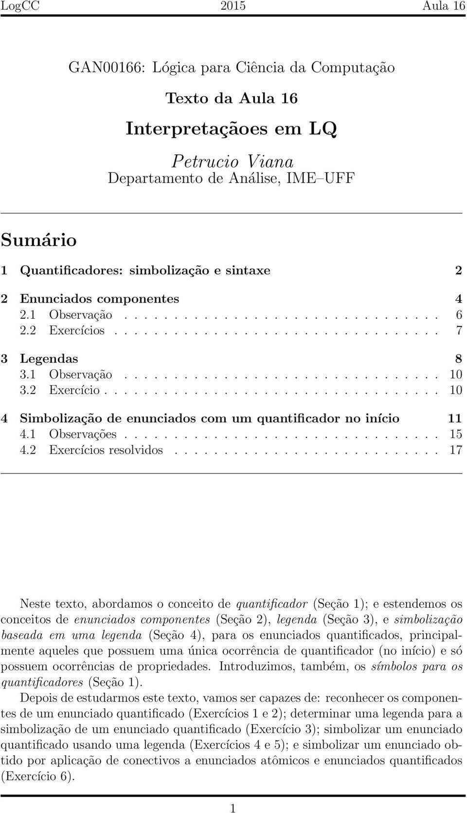 1 Observações................................ 15 4.2 Exercícios resolvidos.