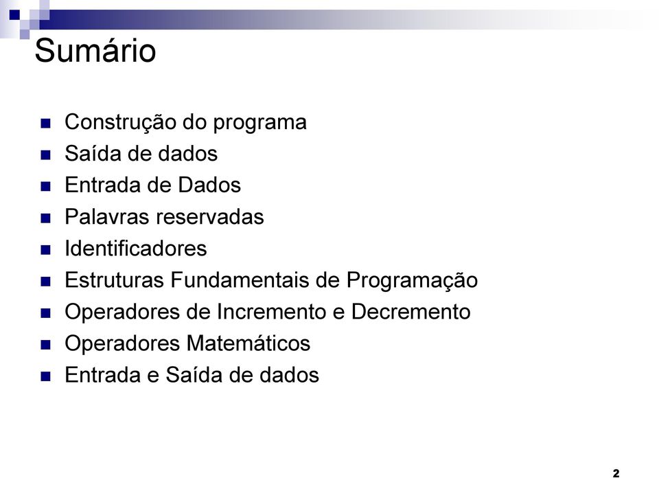 Fundamentais de Programação Operadores de Incremento e