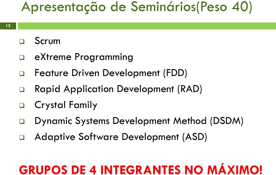 (RAD) Crystal Family Dynamic Systems Development Method (DSDM)
