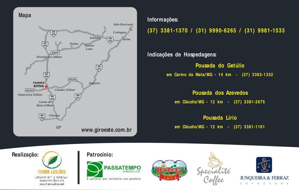 dos Azevedos em Cláudio/MG - 12 km - (37) 3381-2675 www.giroeste.com.
