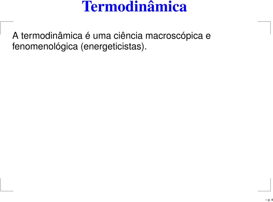 ciência macroscópica e