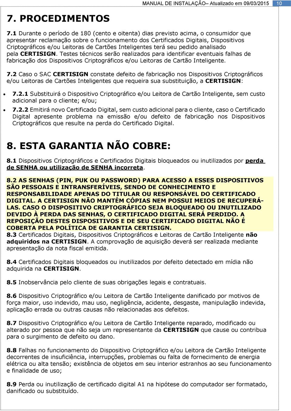 Cartões Inteligentes terá seu pedido analisado pela CERTISIGN.