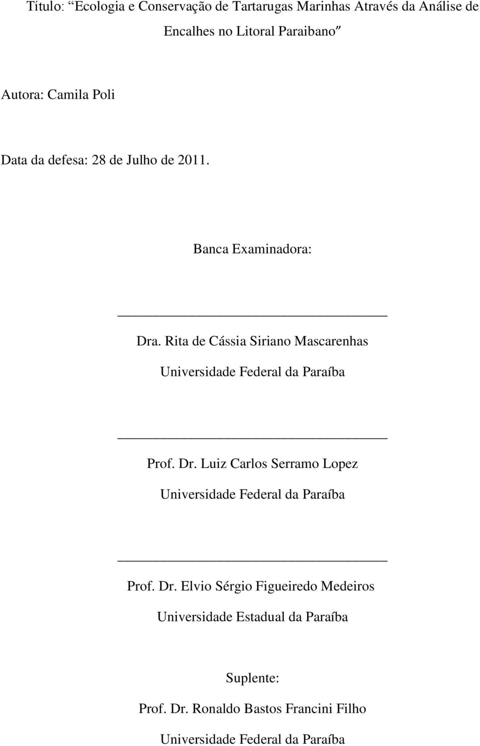 Rita de Cássia Siriano Mascarenhas Universidade Federal da Paraíba Prof. Dr.