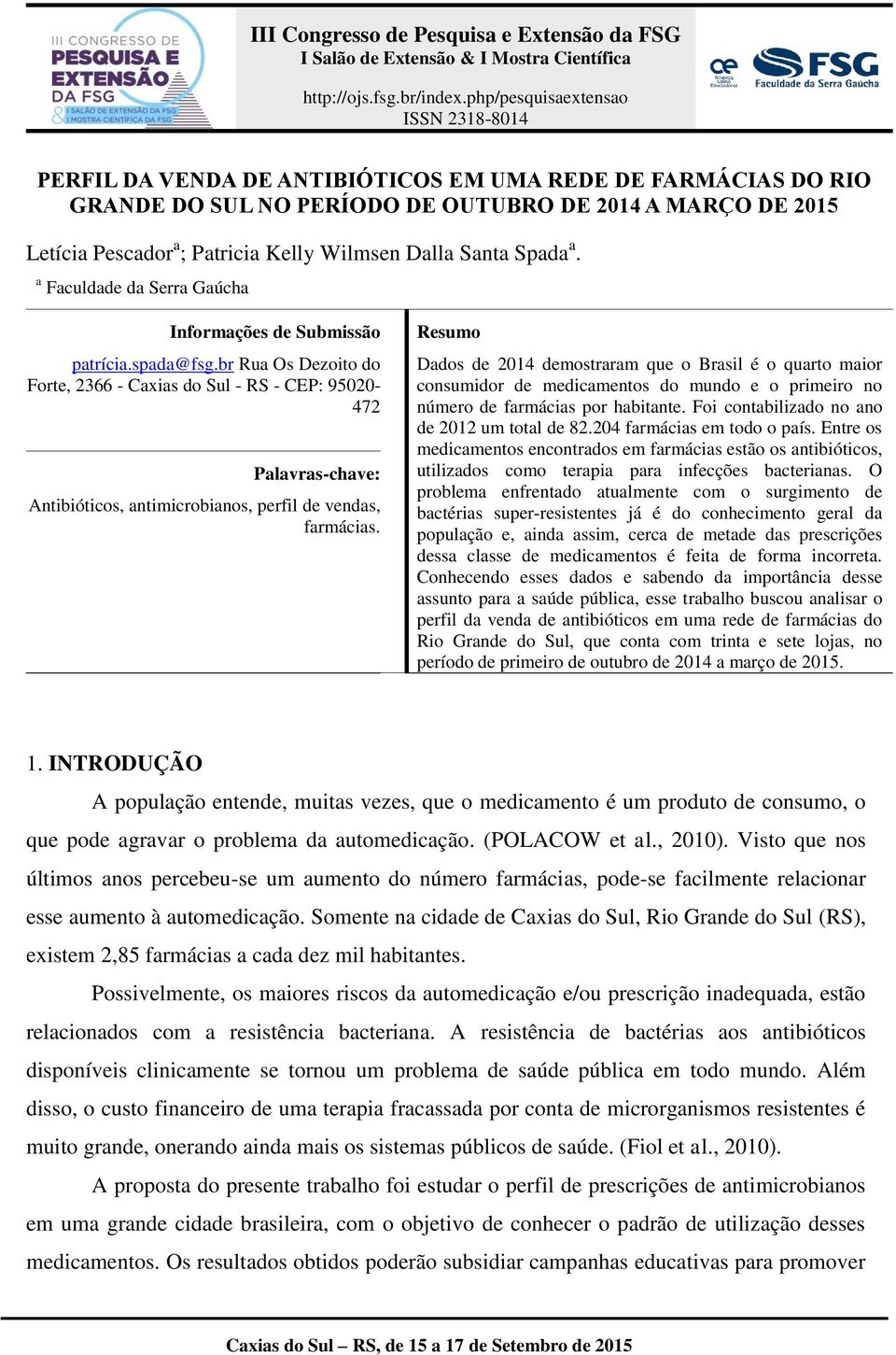 Wilmsen Dalla Santa Spada a. a Faculdade da Serra Gaúcha Informações de Submissão patrícia.spada@fsg.