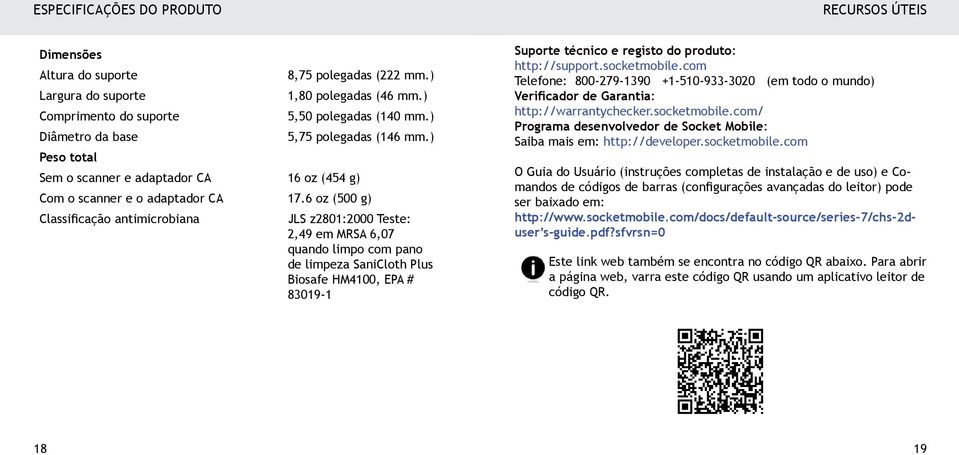 6 oz (500 g) Classificação antimicrobiana JLS z2801:2000 Teste: 2,49 em MRSA 6,07 quando limpo com pano de limpeza SaniCloth Plus Biosafe HM4100, EPA # 83019-1 Suporte técnico e registo do produto: