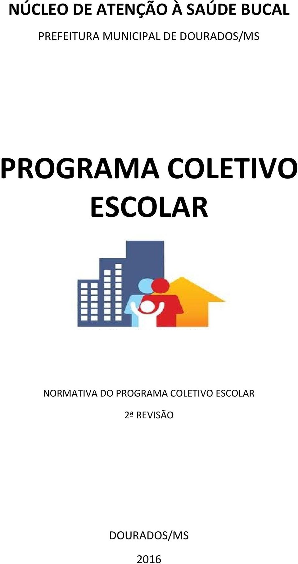 PROGRAMA COLETIVO ESCOLAR NORMATIVA DO