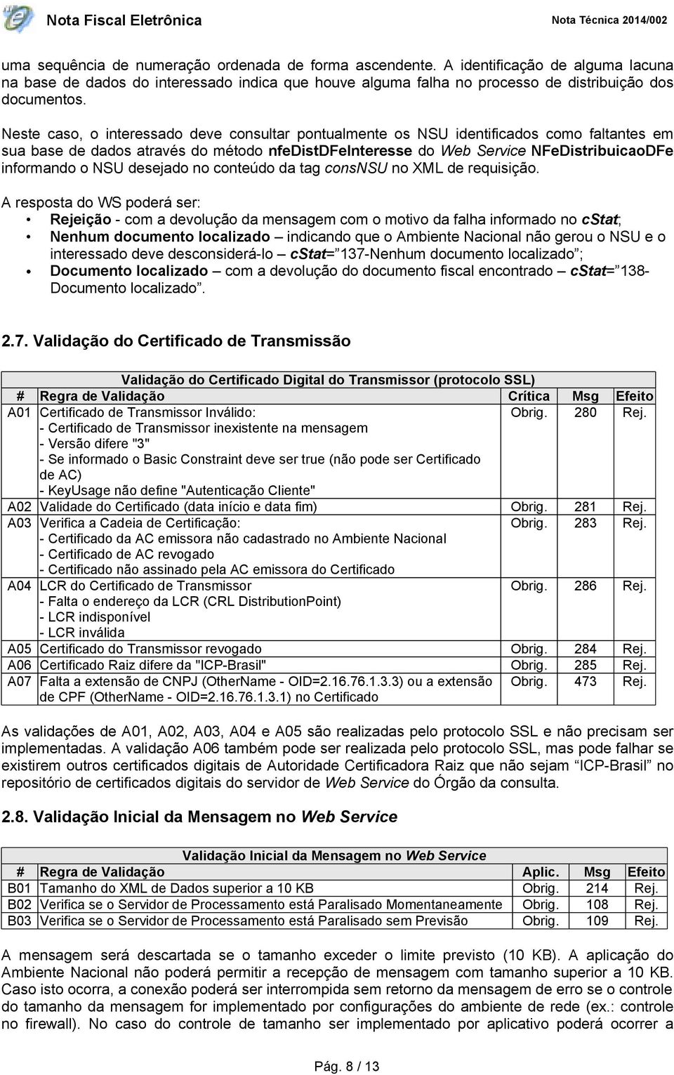 desejado no conteúdo da tag consnsu no XML de requisição.