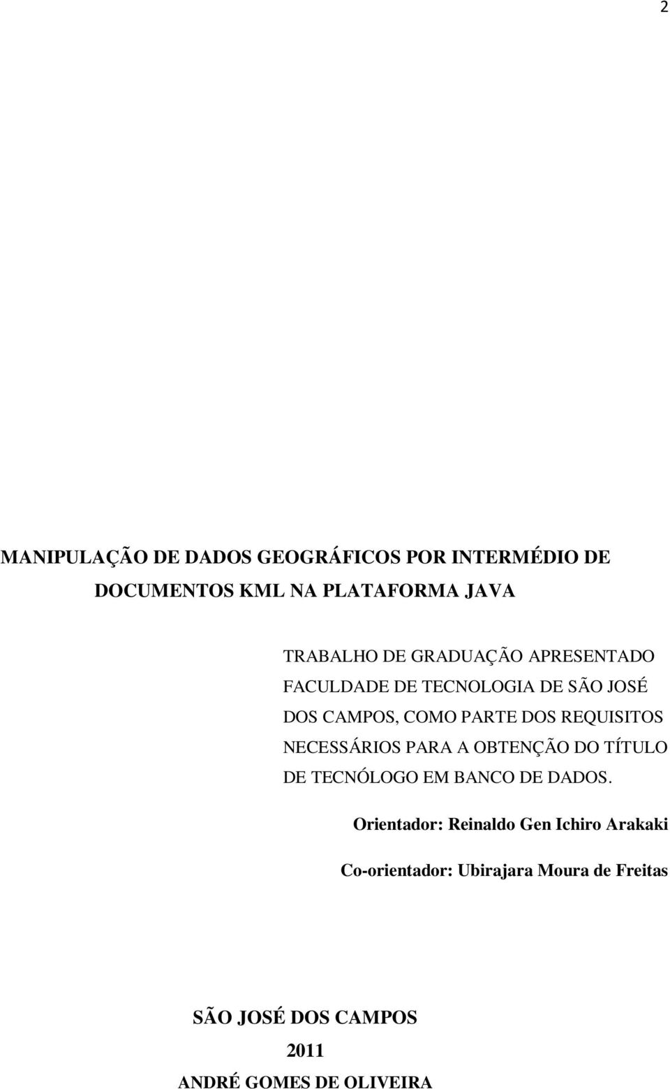 NECESSÁRIOS PARA A OBTENÇÃO DO TÍTULO DE TECNÓLOGO EM BANCO DE DADOS.