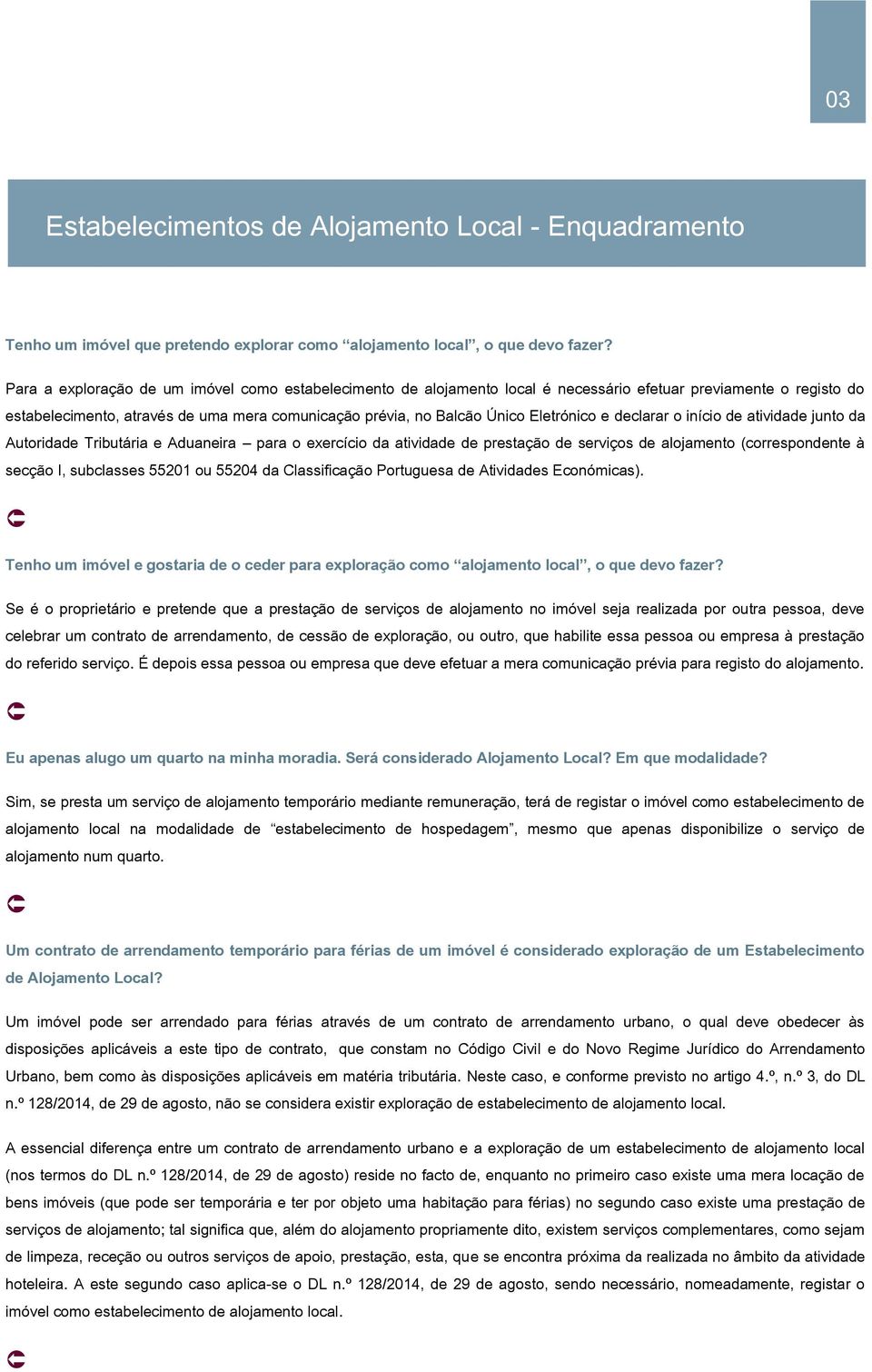 Eletrónico e declarar o início de atividade junto da Autoridade Tributária e Aduaneira para o exercício da atividade de prestação de serviços de alojamento (correspondente à secção I, subclasses