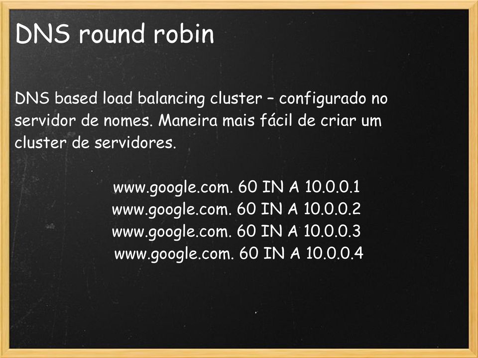 Maneira mais fácil de criar um cluster de servidores. www.google.