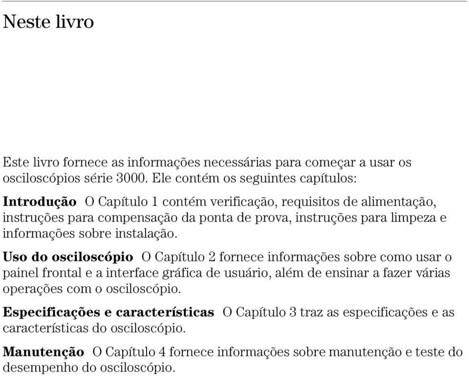 limpeza e informações sobre instalação.