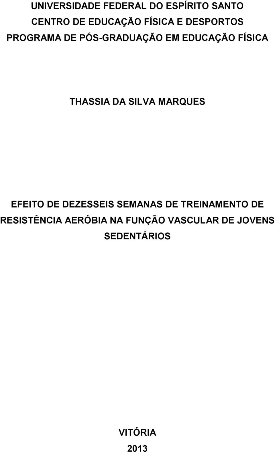 SILVA MARQUES EFEITO DE DEZESSEIS SEMANAS DE TREINAMENTO DE