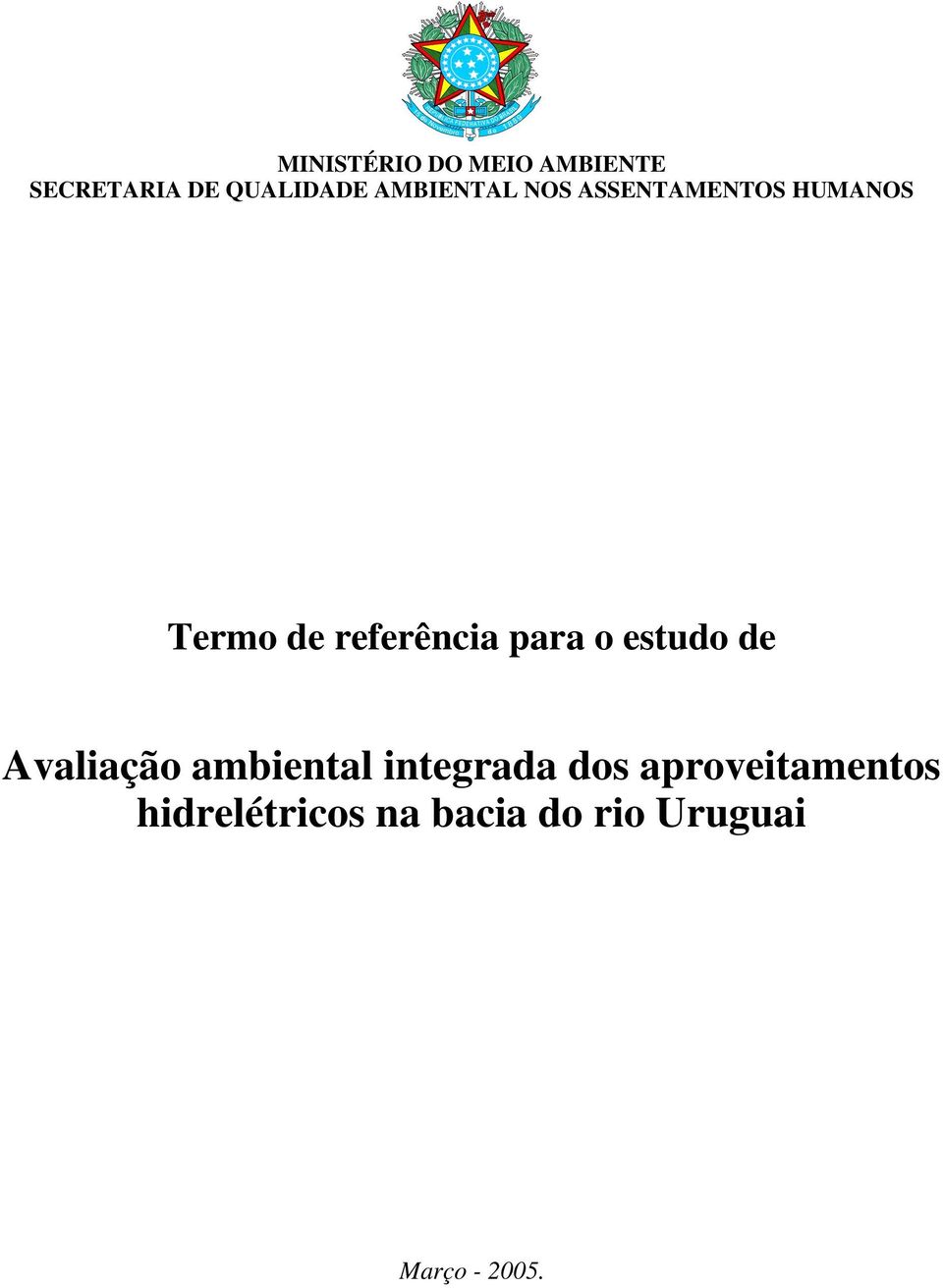 para o estudo de Avaliação ambiental integrada dos