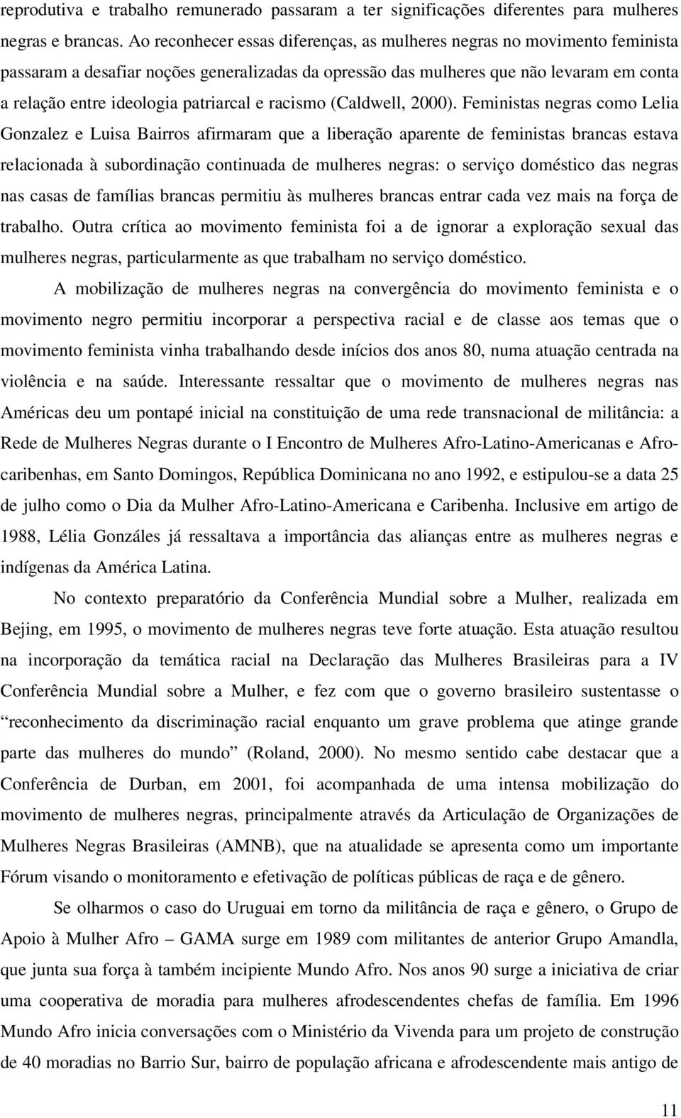 patriarcal e racismo (Caldwell, 2000).