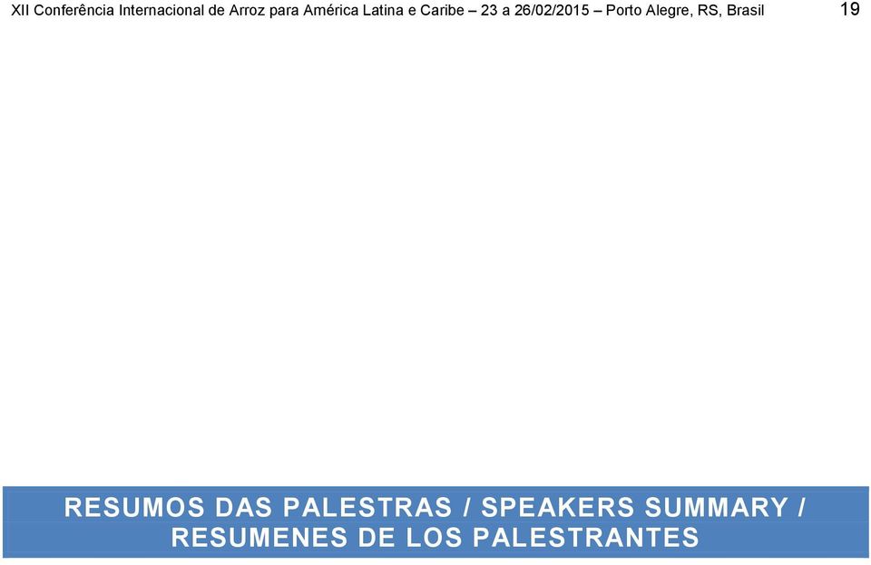 Alegre, RS, Brasil 19 RESUMOS DAS PALESTRAS /