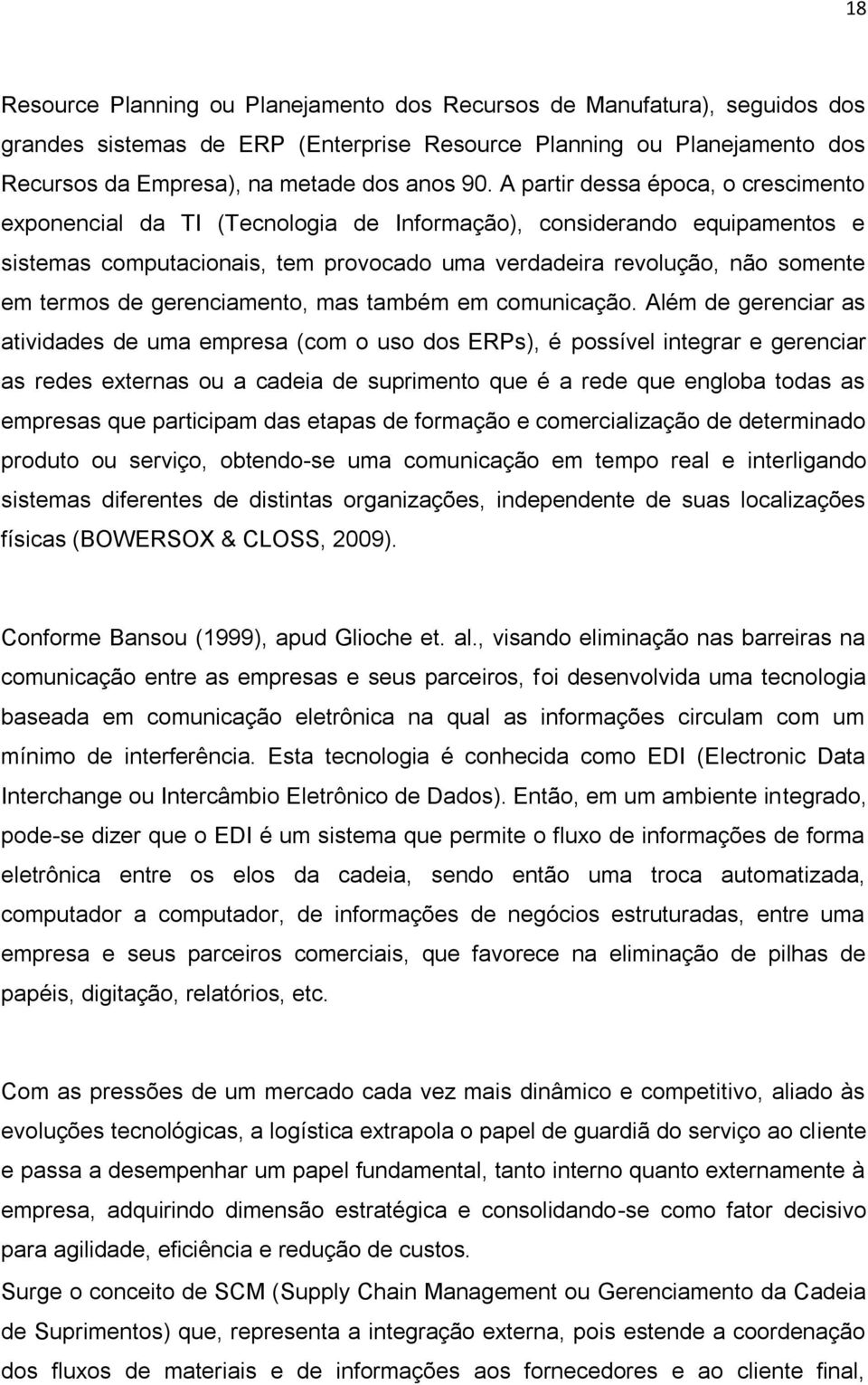 gerenciamento, mas também em comunicação.