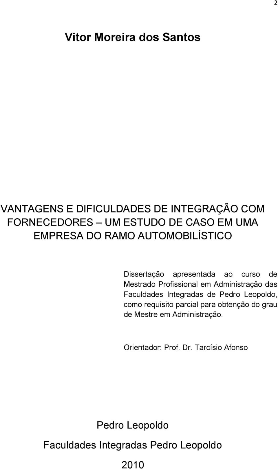 Administração das Faculdades Integradas de Pedro Leopoldo, como requisito parcial para obtenção do grau de