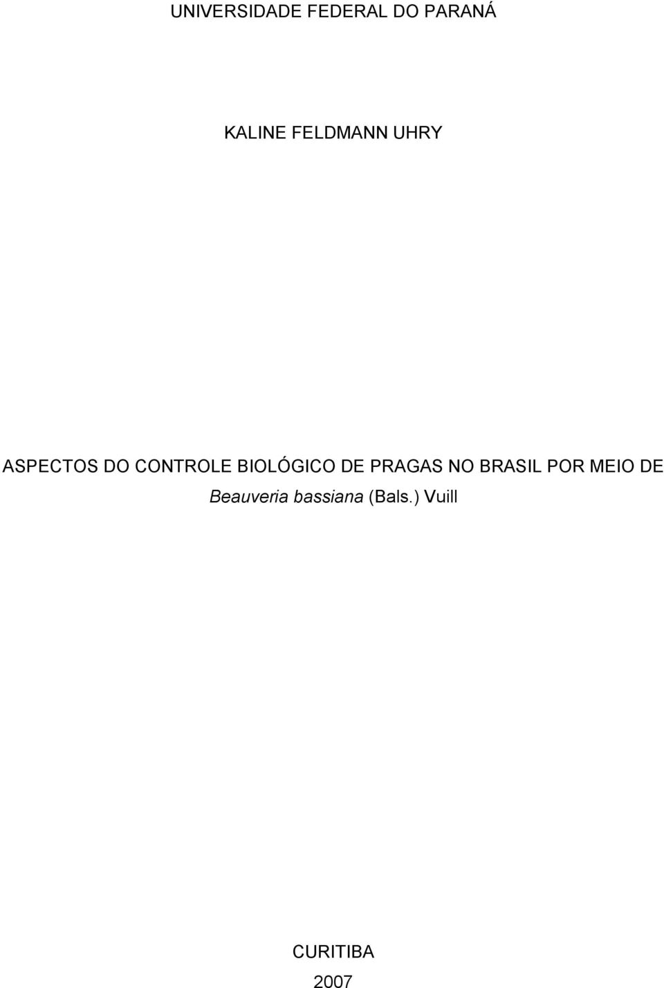 BIOLÓGICO DE PRAGAS NO BRASIL POR MEIO