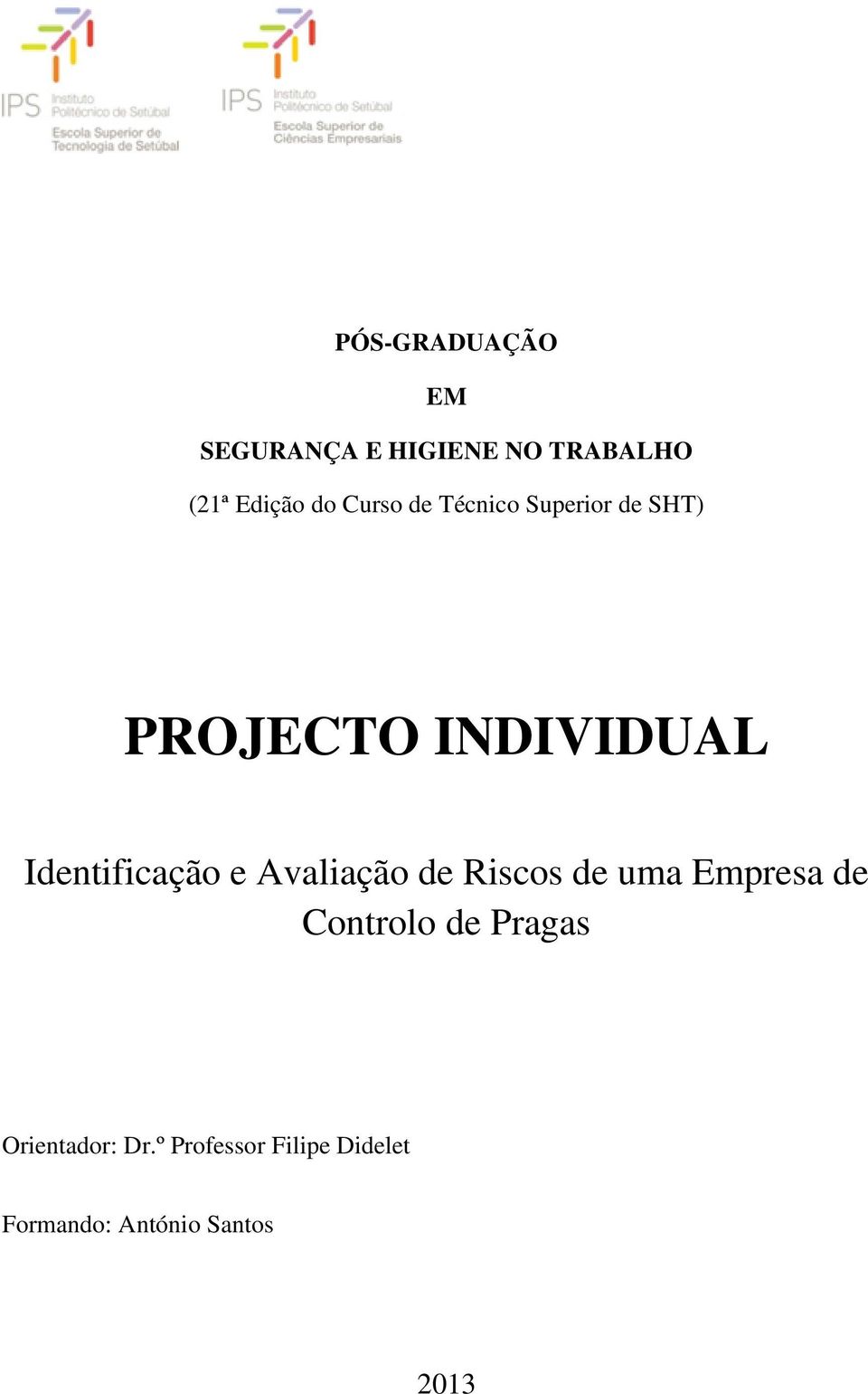 Identificação e Avaliação de Riscos de uma Empresa de Controlo de