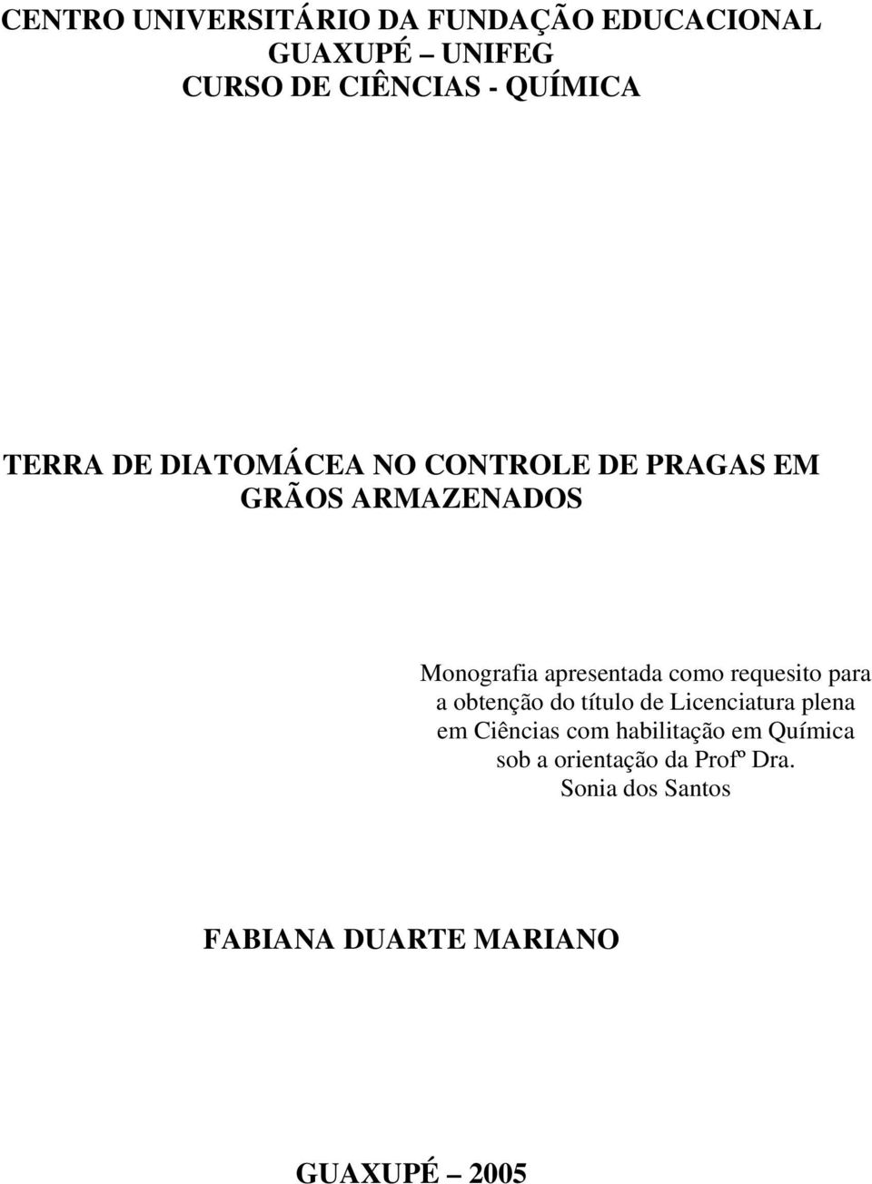 como requesito para a obtenção do título de Licenciatura plena em Ciências com