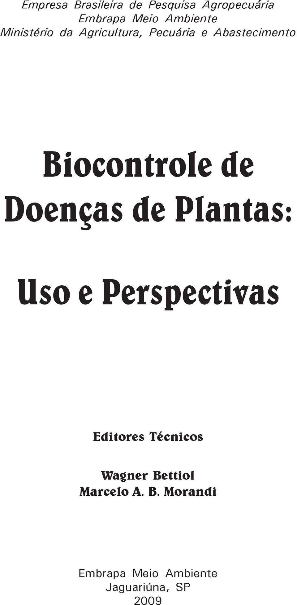 Doenças de Plantas: Uso e Perspectivas Editores Técnicos Wagner