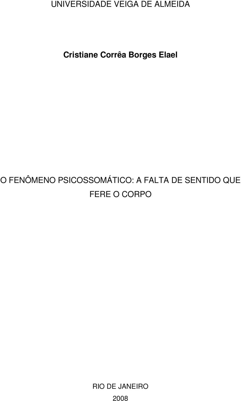 FENÔMENO PSICOSSOMÁTICO: A FALTA DE