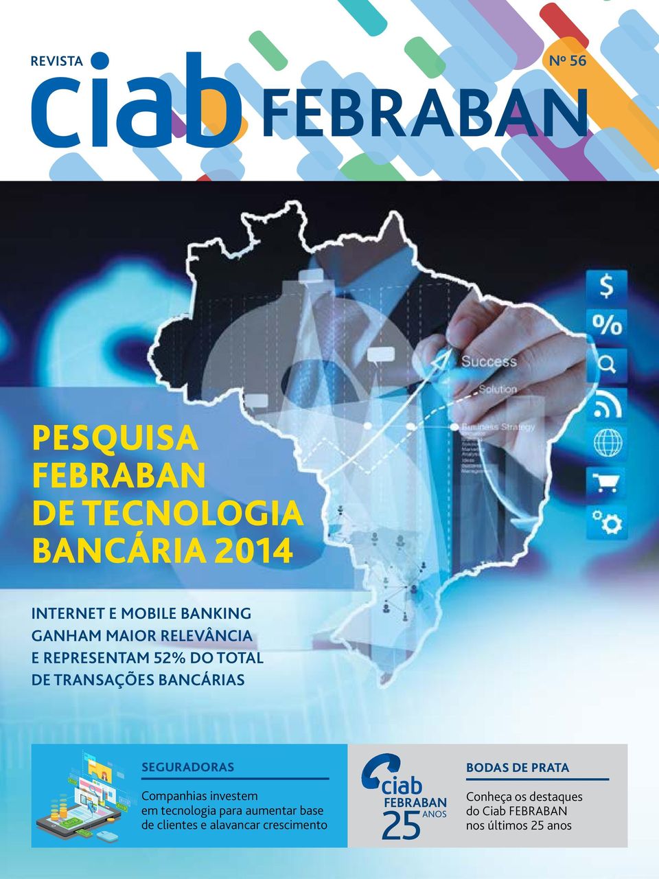 Seguradoras Companhias investem em tecnologia para aumentar base de clientes e