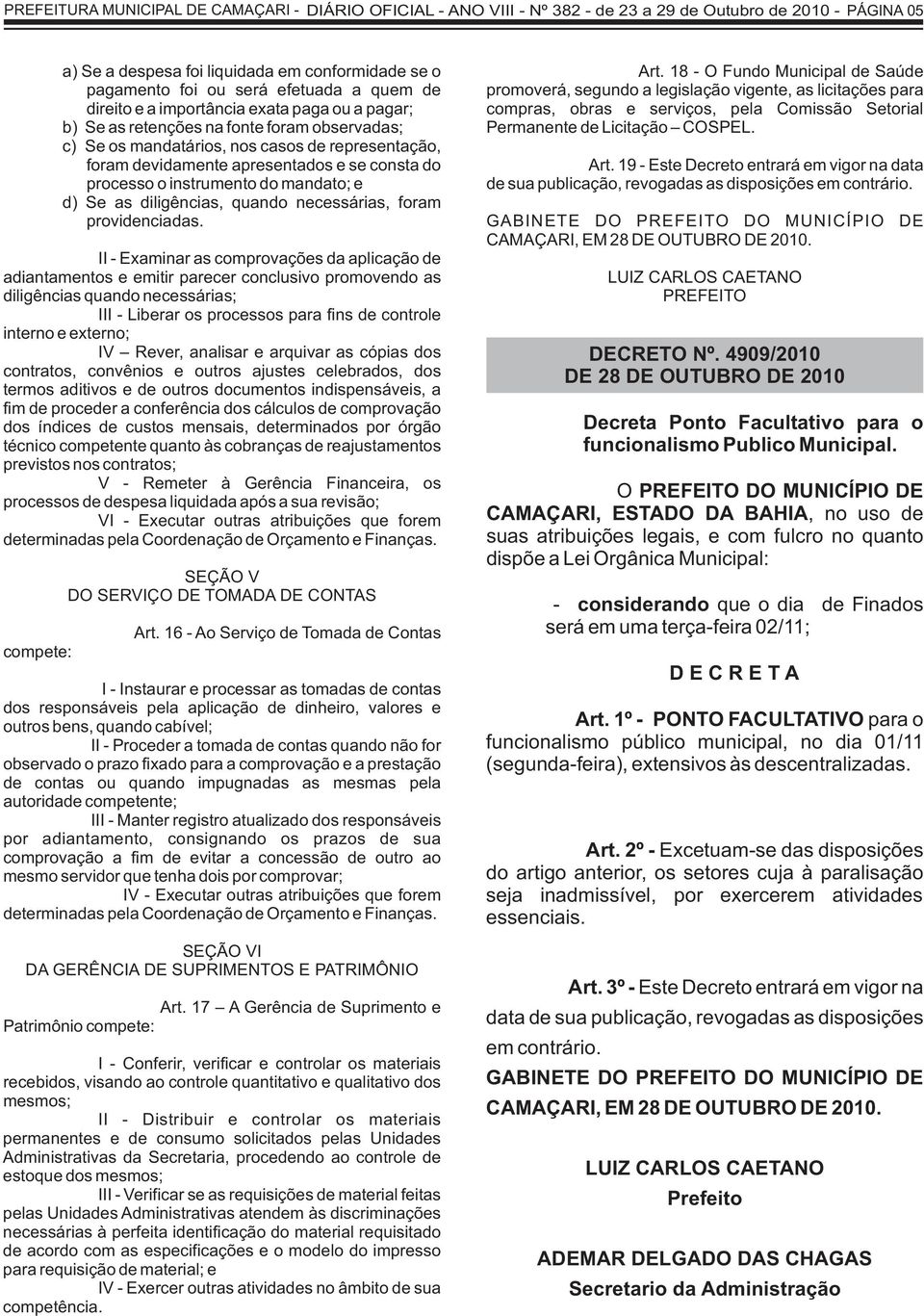 processo o instrumento do mandato; e d) Se as diligências, quando necessárias, foram providenciadas.