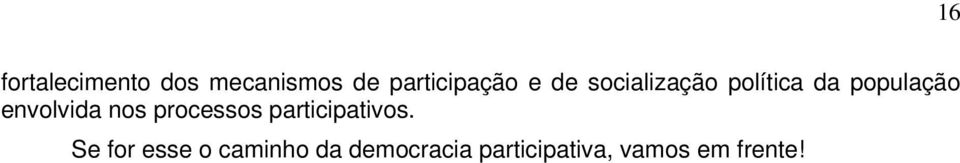 envolvida nos processos participativos.