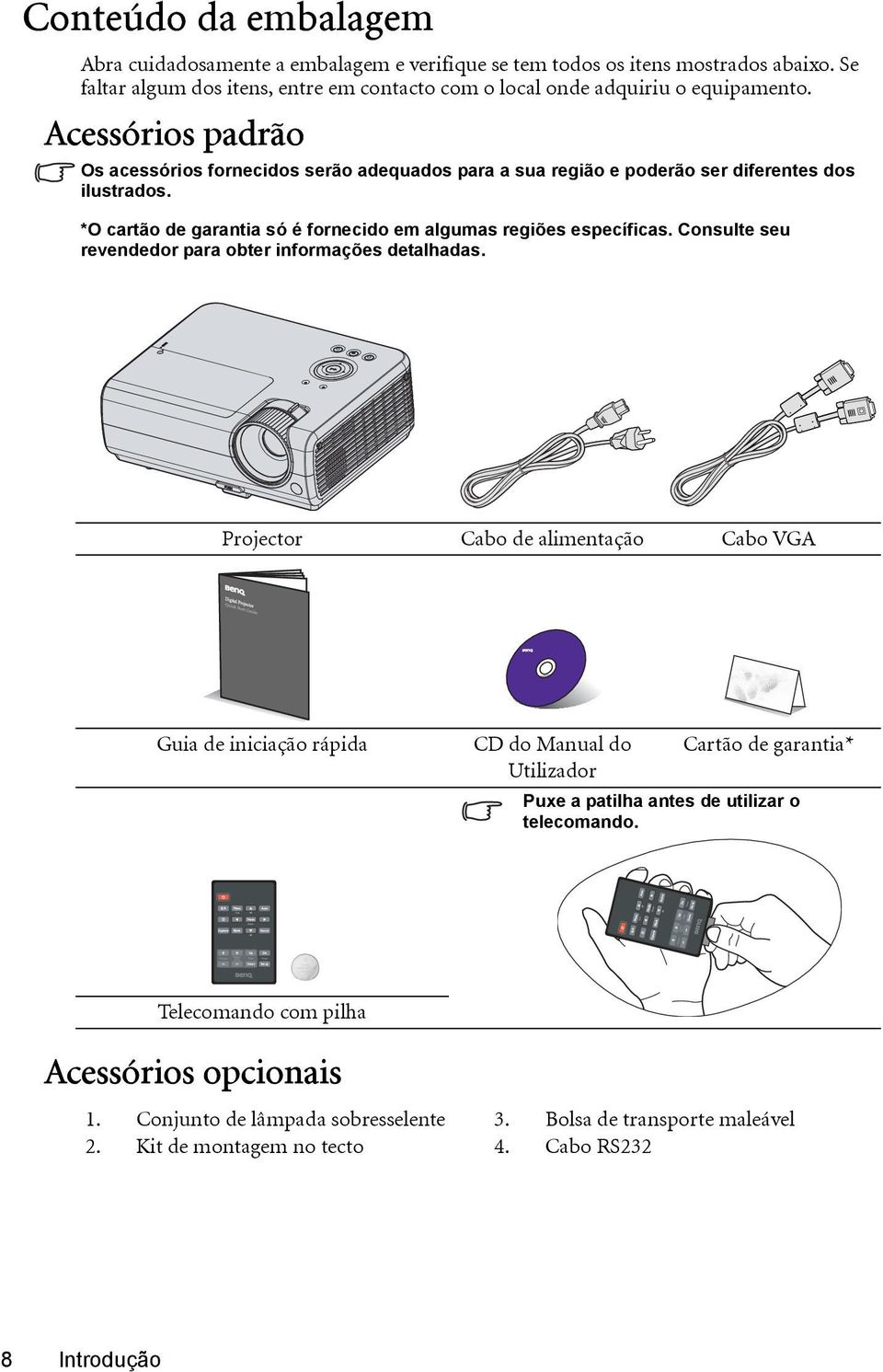 Consulte seu revendedor para obter informações detalhadas.