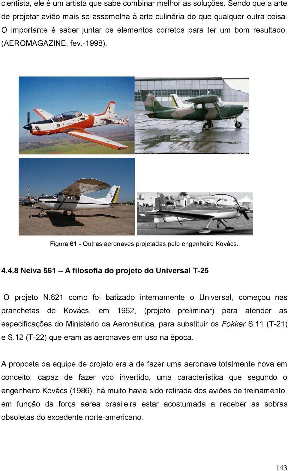 4.8 Neiva 561 A filosofia do projeto do Universal T-25 O projeto N.