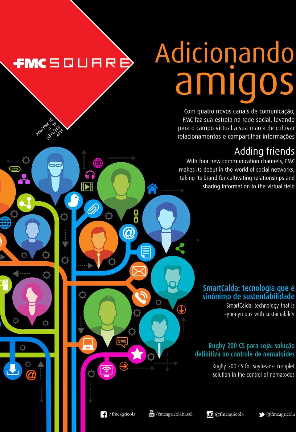 relationships and sharing information to the virtual field SmartCalda: tecnologia que é sinônimo de sustentabilidade SmartCalda: technology that is synonymous with sustainability Rugby