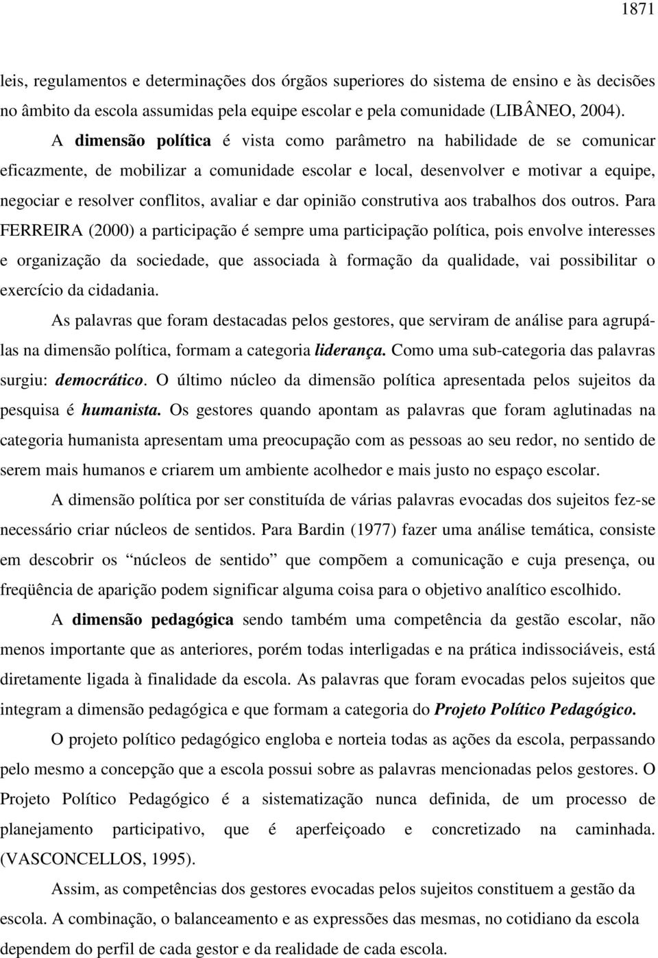 e dar opinião construtiva aos trabalhos dos outros.