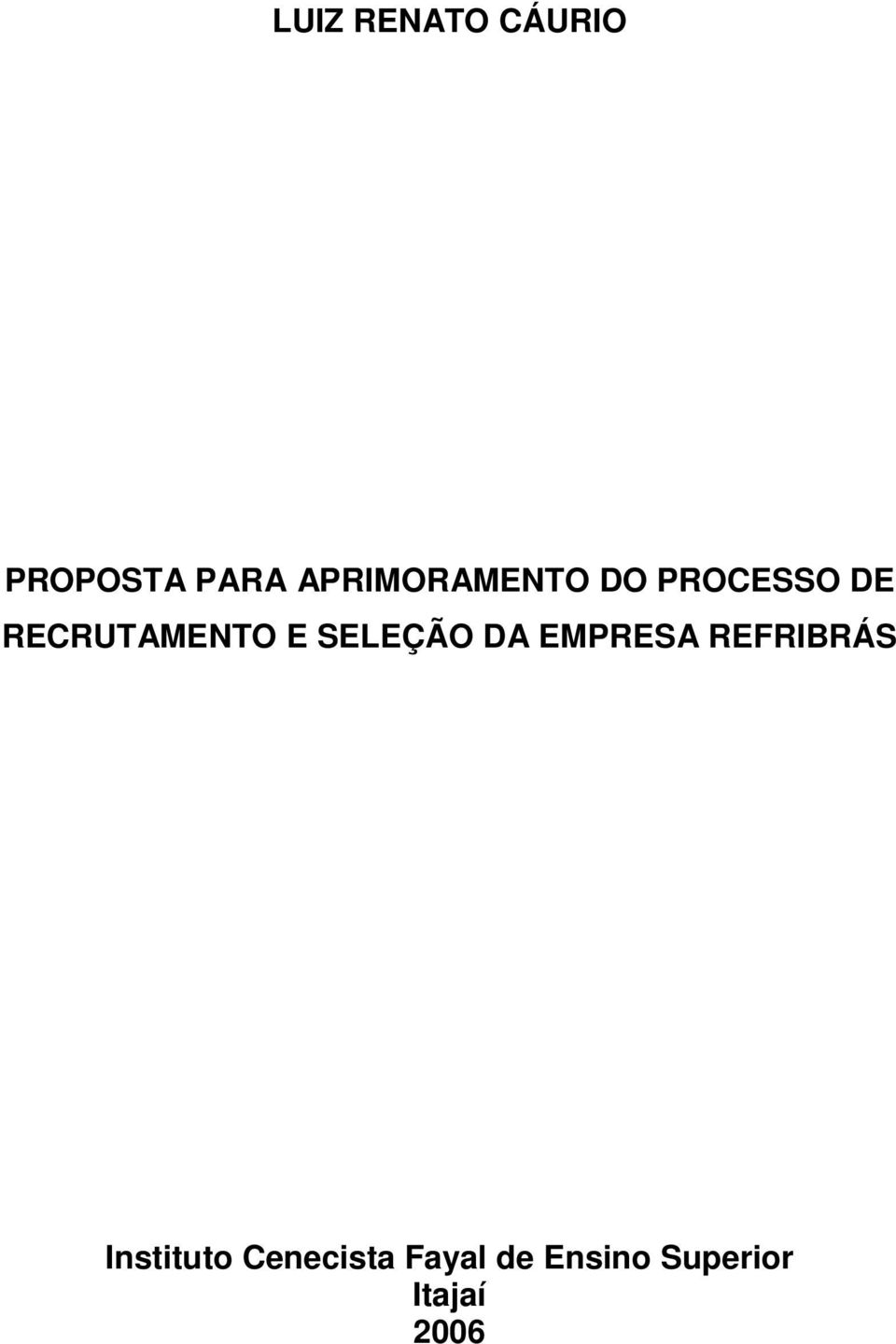 RECRUTAMENTO E SELEÇÃO DA EMPRESA