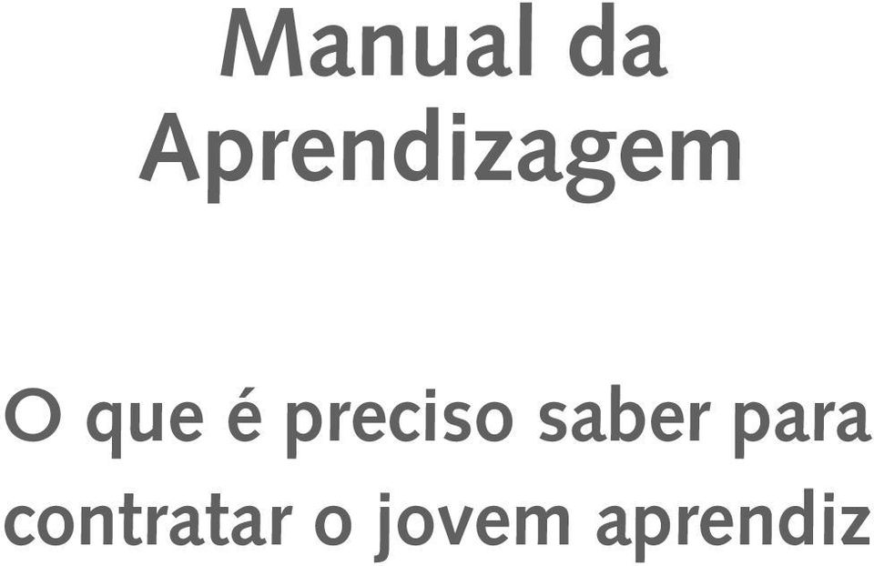 é preciso saber