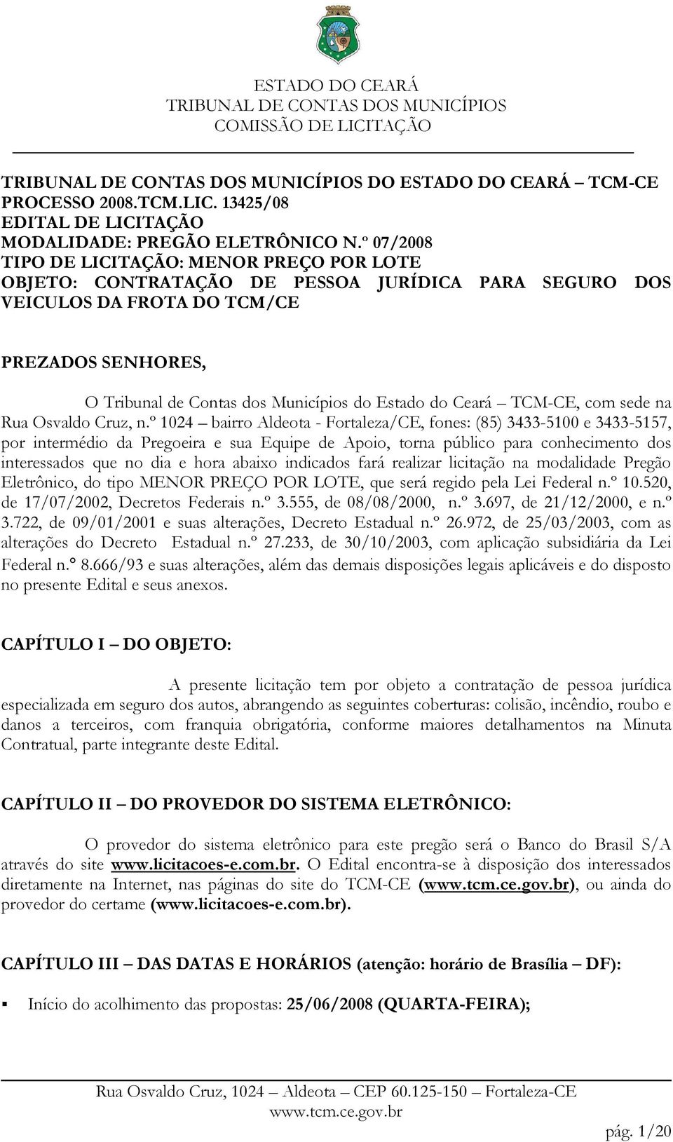 do Ceará TCM-CE, com sede na Rua Osvaldo Cruz, n.